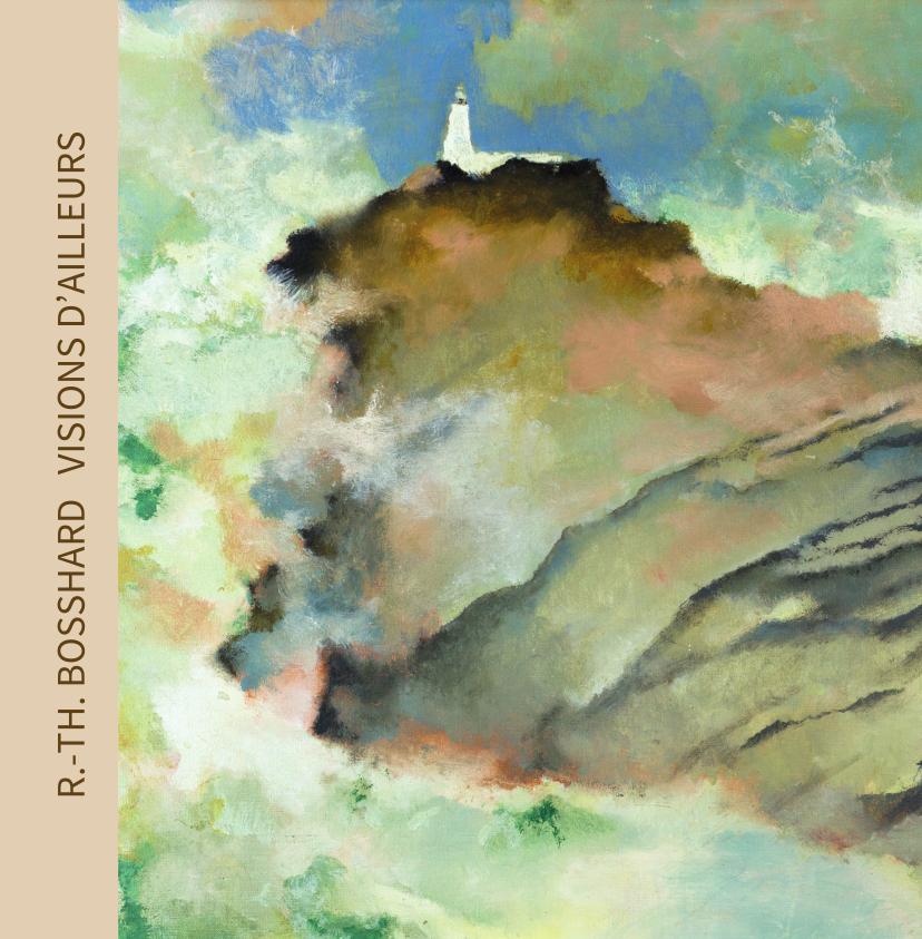 R.-TH. BOSSHARD Visions d’ailleurs